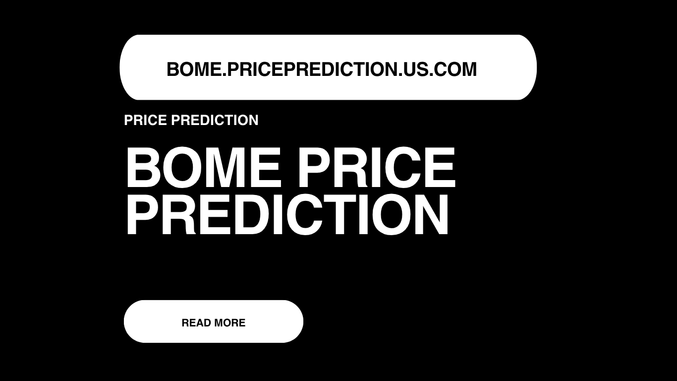 BOME Price Prediction | BOME Forecast 2025, 2030, 2040